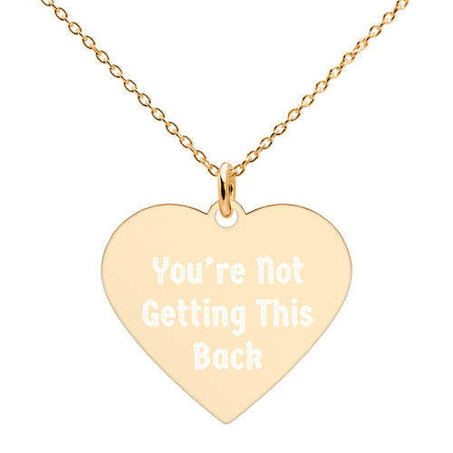 YOU’RE NOT GETTING THIS BACK NECKLACE